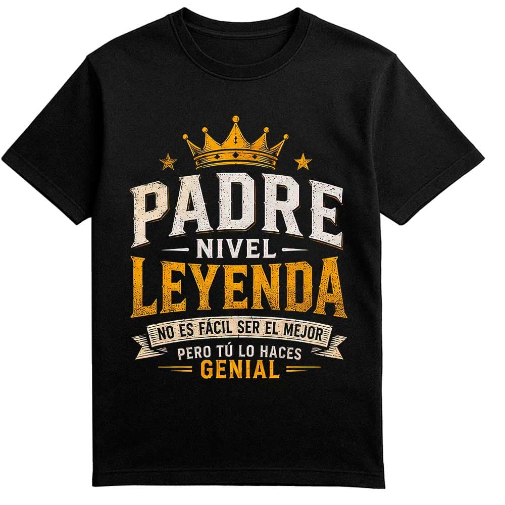 Camiseta dia del padre «Padre Nivel Leyenda»